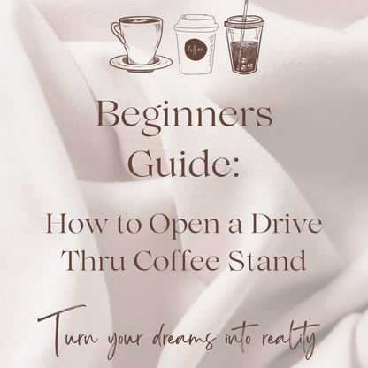 Beginners Guide: How to Open a Drive Thru Coffee Stand